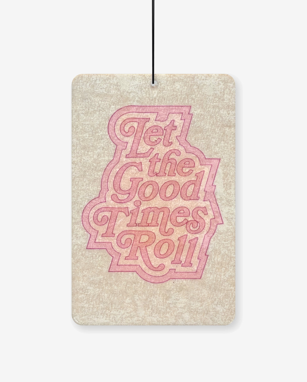 Let the Good Times Roll hanging car air freshener card, front view